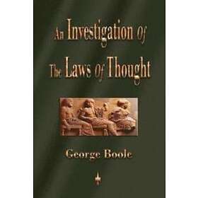 George Boole: An Investigation of the Laws Thought