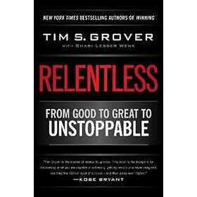 Tim S Grover, Shari Wenk: Relentless