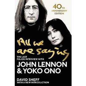 John Lennon, Yoko Ono, David Sheff: All We Are Saying