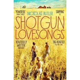 Nickolas Butler: Shotgun Lovesongs
