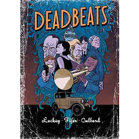 Chris Lackey, Chad Fifer: Deadbeats