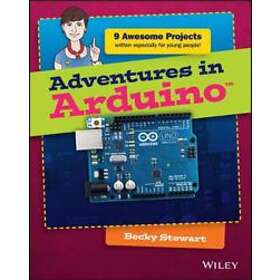 B Stewart: Adventures in Arduino