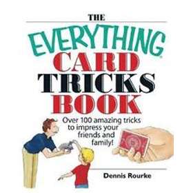 The Everything Card Tricks Book: Rourke, Dennis