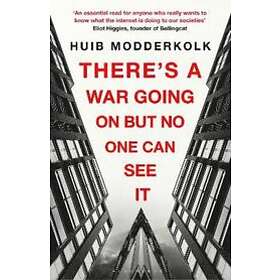 Huib Modderkolk: There's a War Going On But No One Can See It