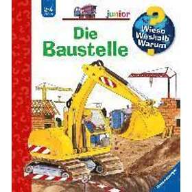Kerstin M Schuld: Wieso? Weshalb? Warum? junior, Band 7: Die Baustelle