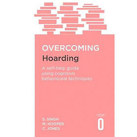 Satwant Singh, Margaret Hooper, Colin Jones: Overcoming Hoarding