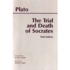 Plato: The Trial and Death of Socrates