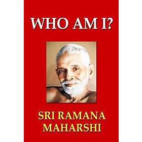 Sri Ramana Maharshi: Who Am I?
