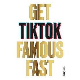 Will Eagle: Get TikTok Famous Fast