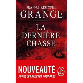 Jean-Christophe Grange: La derniere chasse