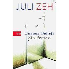 Juli Zeh: Corpus Delicti