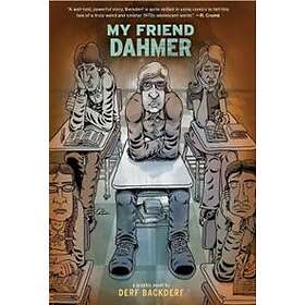 Derf Backderf: My Friend Dahmer