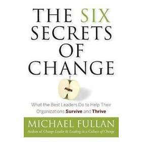 Michael Fullan: The Six Secrets of Change