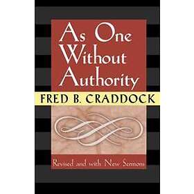 Fred B Craddock: As One Without Authority