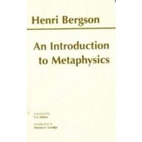 Henri Bergson: An Introduction to Metaphysics