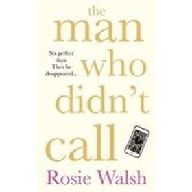 Rosie Walsh: Man Who Didn'T Call