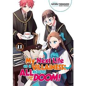 Satoru Yamaguchi: My Next Life as a Villainess: All Routes Lead to Doom! Volume 