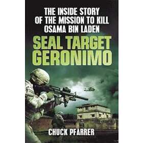 Chuck Pfarrer: SEAL Target Geronimo