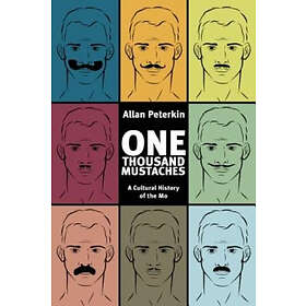 Allan Peterkin: One Thousand Mustaches