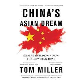 Tom Miller: China's Asian Dream