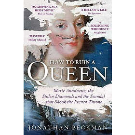 Jonathan Beckman: How to Ruin a Queen
