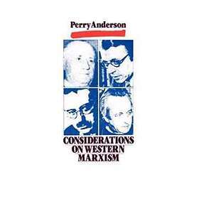 Perry Anderson: Considerations on Western Marxism
