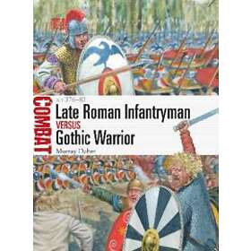 Dr Murray Dahm: Late Roman Infantryman vs Gothic Warrior
