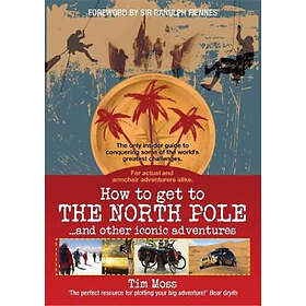 Tim Moss: How To Get The North Pole