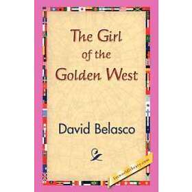 David Belasco, 1stworld Library: The Girl of the Golden West