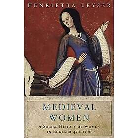 Henrietta Leyser: Medieval Women