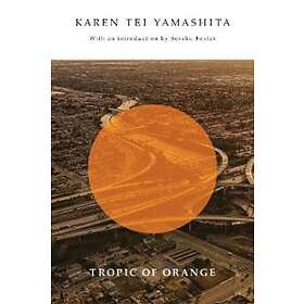 Karen Tei Yamashita: Tropic of Orange