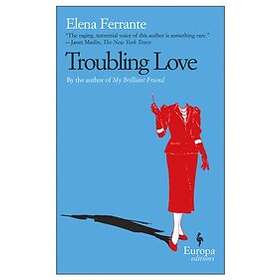 Best pris på Elena Ferrante: Troubling Love Bøker - Sammenlign priser hos  Prisjakt