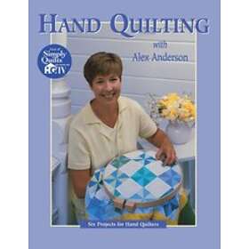 Alex Anderson: Hand Quilting with Alex Anderson