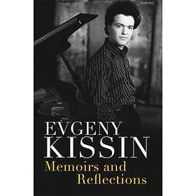 Evgeny Kissin: Memoirs and Reflections