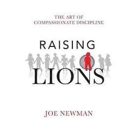 Joe Newman: Raising Lions