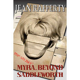 Jean Rafferty: Myra, Beyond Saddleworth