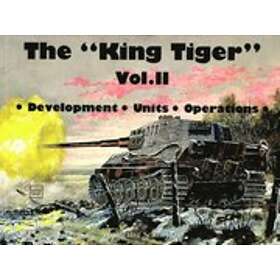 Horst Scheibert: King Tiger Vol.II