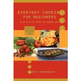 Vineeth Subramanyam: Everyday Cooking for Beginners