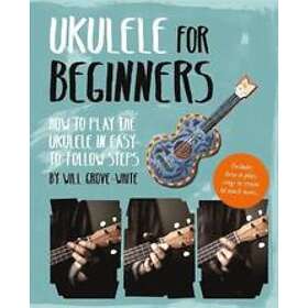 Will Grove-White: Ukulele for Beginners