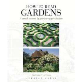 Lorraine Harrison: How to Read Gardens