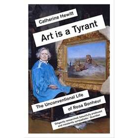 Catherine Hewitt: Art is a Tyrant