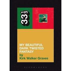Kirk Walker Graves: Kanye West's My Beautiful Dark Twisted Fantasy