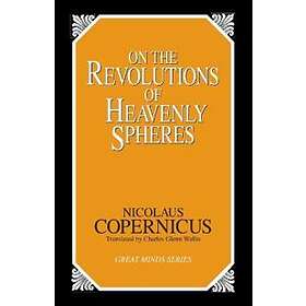 Nicolaus Copernicus: On the Revolutions of Heavenly Spheres