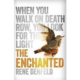 Rene Denfeld: The Enchanted