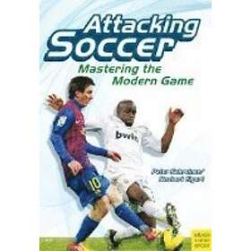 Peter Schreiner: Attacking Soccer
