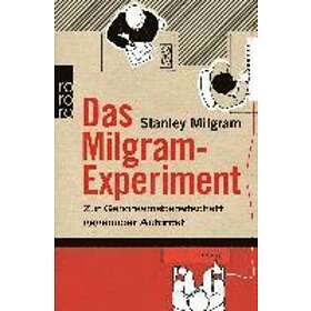 Stanley Milgram: Das Milgram Experiment