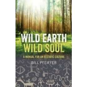 Bill Pfeiffer: Wild Earth, Soul