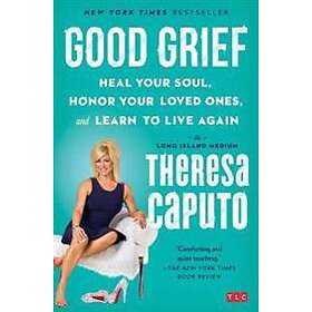 Theresa Caputo: Good Grief