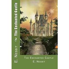 Edith Nesbith: The Enchanted Castle