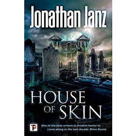Jonathan Janz: House of Skin